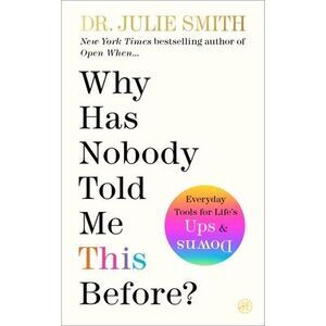 Why Has Nobody Told Me This Before? -- Julie Smith